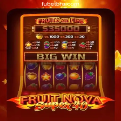 Exploring FruitNovaSuper40: A Premier Slot Experience at FUBET.com Oficial Slots Brasil #1